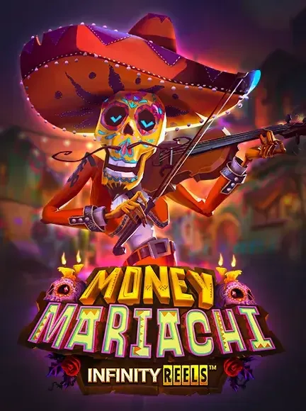 Money Mariachi Infinity Reels Spielautomat